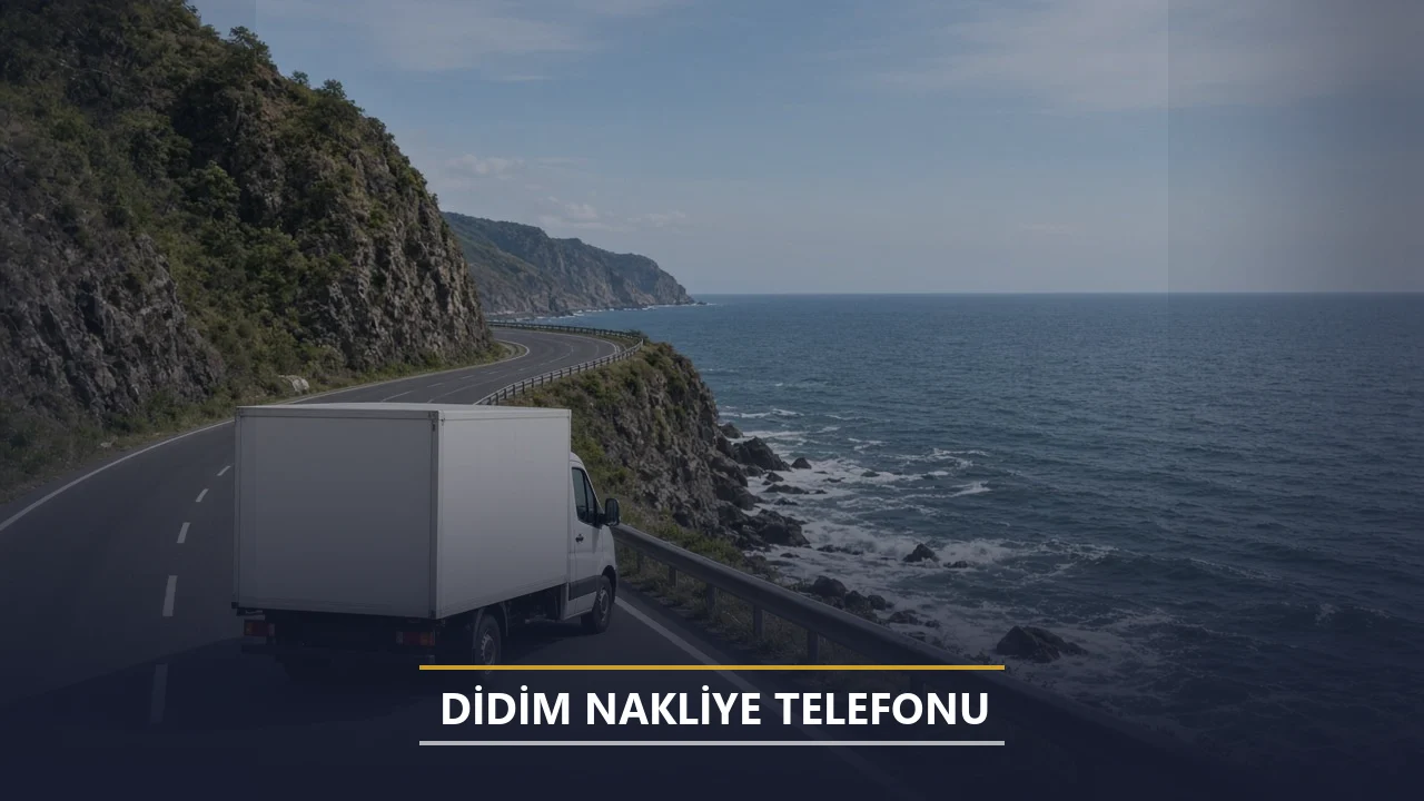 Didim Nakliye Telefonu